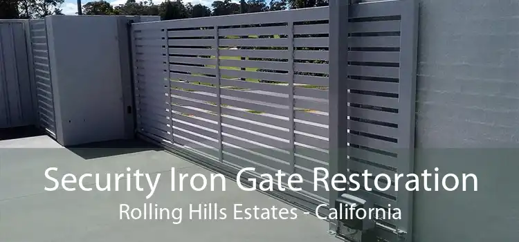 Security Iron Gate Restoration Rolling Hills Estates - California