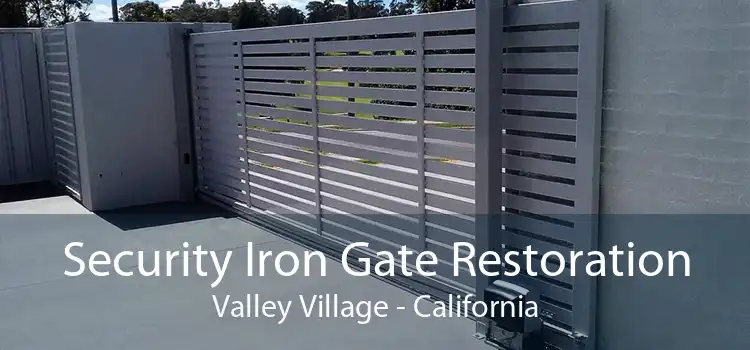 Security Iron Gate Restoration Valley Village - California